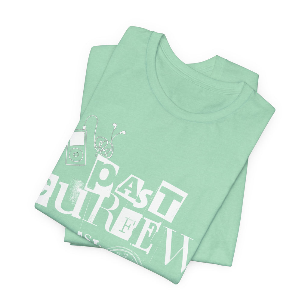 Past Curfew Tee